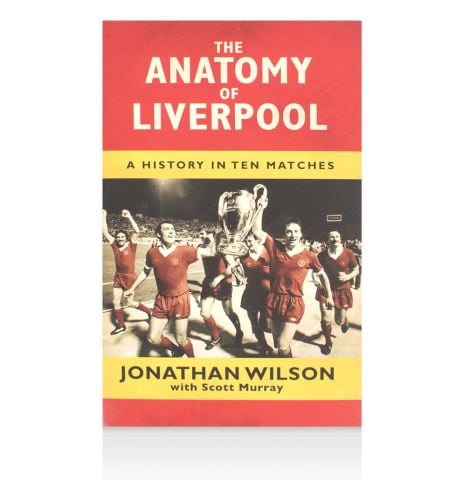 Jonathan Wilson Signed Book - The Anatomy of Liverpool (Author Signed), Hardback